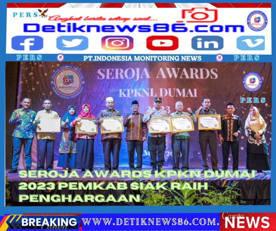 Seroja Awards KPKN Dumai 2023 Pemkab Siak Raih Penghargaan
